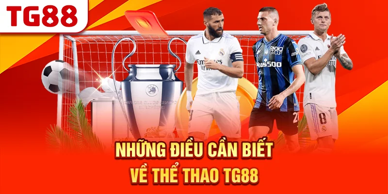 Những Điều Cần Biết Về Thể Thao TG88